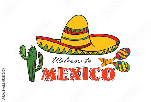 Mexican icon. Welcome to Mexico sign. Travel sign with cactus, sombrero