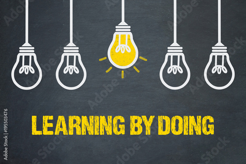Learning by doing