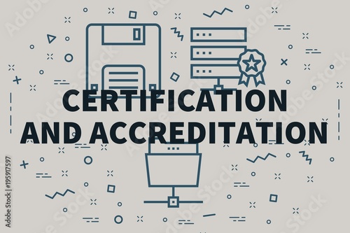 Conceptual business illustration with the words certification and accreditation