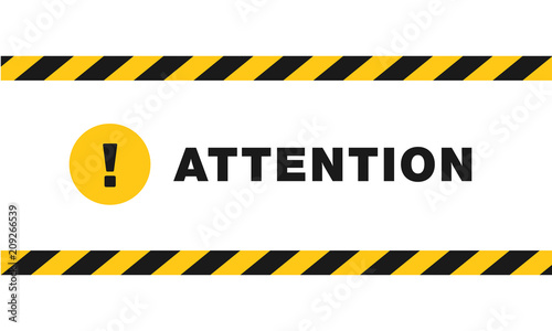 Attention sign between black and yellow striped ribbons isolated on white background. Yellow circle with exclamation point and text "attention". Design with attention icon for banner or signboard.