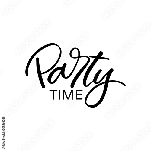 Hand drawn lettering card. The inscription: Party time. Perfect design for greeting cards, posters, T-shirts, banners, print invitations.