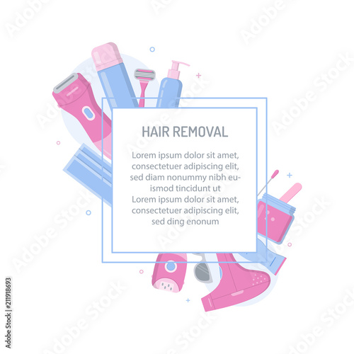 Tools and cosmetics for hair removal. Template for your design with text area. Flat style banner. Vector illustration concept.