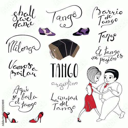 Set of hand written tango quotes, design elements, tr. from Spanish Lets dance, Tango is danced here, city, district, is my passion. Vector illustration. Isolated objects on white background.