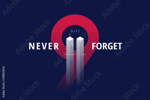 9/11 USA Never Forget September 11, 2001. Vector conceptual poster illustration