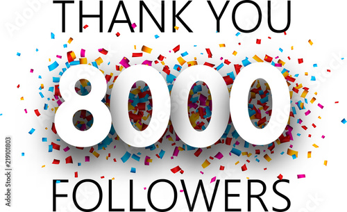 Thank you, 8000 followers. Poster with colorful confetti.