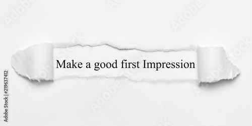 Make a good first Impression on white torn paper