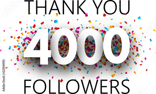 Thank you, 4000 followers. Poster with colorful confetti.