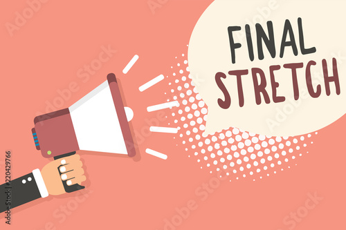 Conceptual hand writing showing Final Stretch. Business photo showcasing Last Leg Concluding Round Ultimate Stage Finale Year ender Man holding megaphone speech bubble pink background halftone