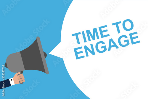 Hand Holding Megaphone With Speech Bubble TIME TO ENGAGE. Announcement. Vector illustration