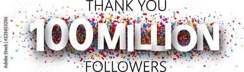 Thank you, 100 million followers. Banner with colorful confetti.
