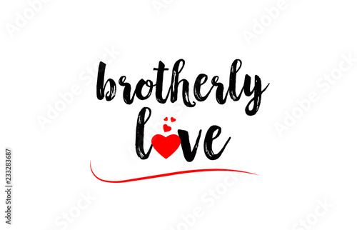 brotherly love word text typography design logo icon with red love heart