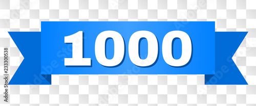 1000 text on a ribbon. Designed with white title and blue tape. Vector banner with 1000 tag on a transparent background.