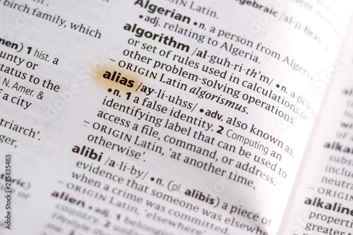 The word or phrase Alias in a dictionary.