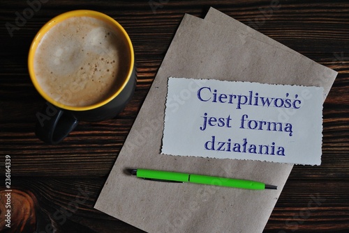 Cierpliwość jest formą działania