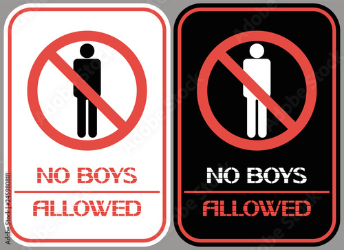 No boys allowed. A sign identifying gender differences, limiting presence in a given territory.