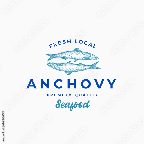 Fresh Local Anchovy Abstract Vector Sign, Symbol or Logo Template. Hand Drawn Anchovy Fish with Premium Retro Typography. Stylish Vector Emblem Concept.