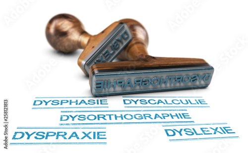Liste des troubles dys dont la dysorthographie, la dyslexie et la dyscalculie. Problèmes cognitifs.