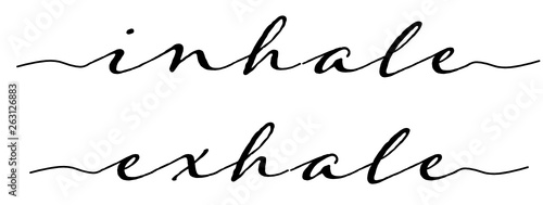 Inhale exhale typography in black script