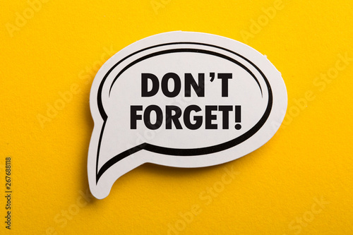 Do not Forget Reminder Speech Bubble Isolated On Yellow Background