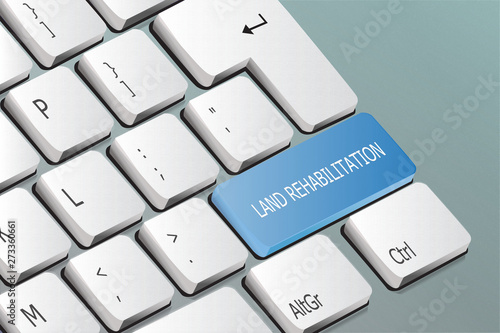 land rehabilitation written on the keyboard button