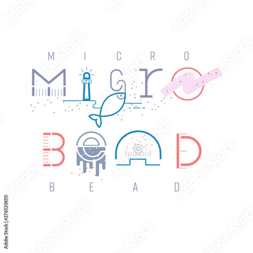 Micro bead typographic design. Pictorial symbol. Cause and effect of microbead pollution presented in pictorial form. Vector illustration outline flat design style.