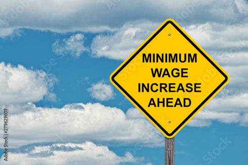 Minimum Wage Increase Ahead Warning Sign