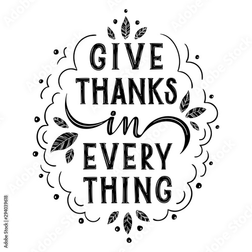 Give thanks in everything. Hand drawn lettering.