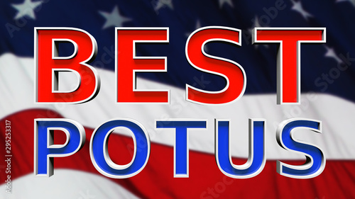 Best Potus USA President 3D Illustration