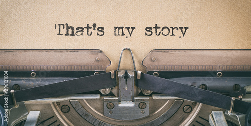 Text written with a vintage typewriter - That's my story