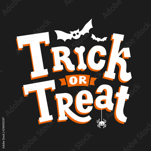 Trick or treat. Happy Halloween poster, greeting card, print or banner with hand drawn lettering, bat and spider.