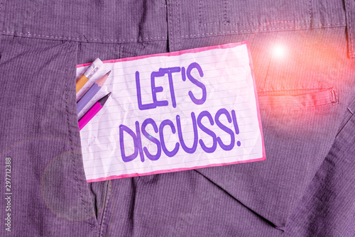 Text sign showing Let S Discuss. Business photo text asking someone to talk about something with demonstrating or showing Writing equipment and white note paper inside pocket of man work trousers