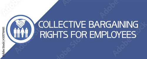 Collective bargaining rights for employees. Symbolic image of people and a handshake and accompaniment of textual information.