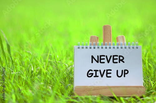 Never give up