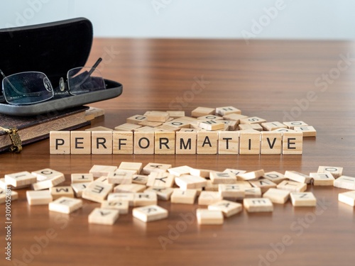 performative the word or concept represented by wooden letter tiles