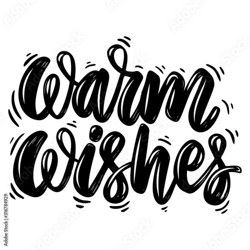 Warm wishes. Lettering phrase isolated on white background. Design element for poster, card, banner, flyer.