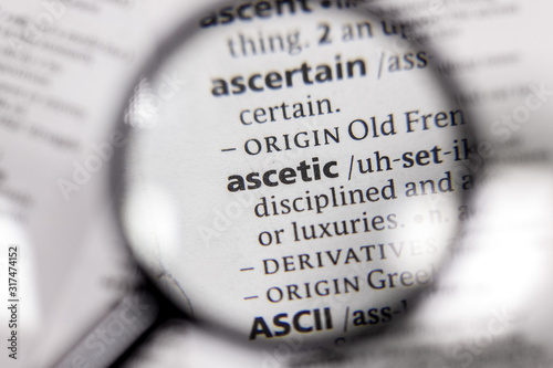 The word or phrase ascetic in a dictionary.