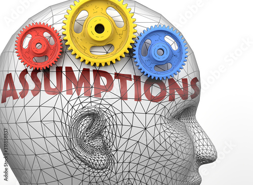 Assumptions and human mind - pictured as word Assumptions inside a head to symbolize relation between Assumptions and the human psyche, 3d illustration