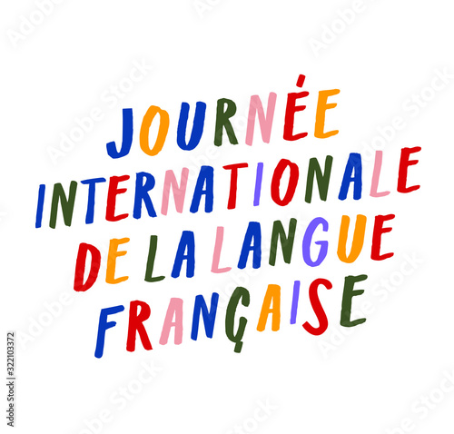 International Day of French language. Adjustable design element, vector handwritten sign. Chic lettering, colorful capital letters for web, print, social media purposes, unique style, plain background