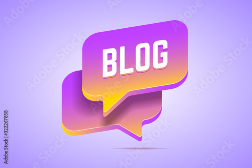 Two speech bubbles in 3d style with gradients that says Blog. Vector illustration for blogging and writing.