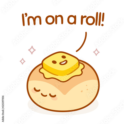 I'm On A Roll bread pun