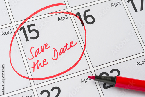 Save the Date written on a calendar - April 15