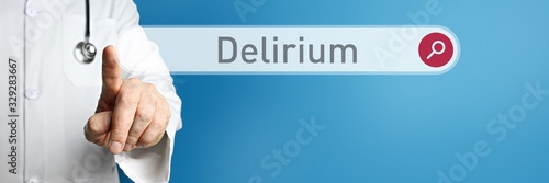 Delirium. Arzt im Kittel zeigt mit dem Finger auf ein Suchfeld. Das Wort Delirium steht im Fokus. Symbol für Krankheit, Gesundheit, Medizin