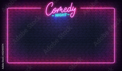 Comedy night neon template. Comedy lettering and glowing neon border frame