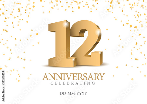 Anniversary 12. gold 3d numbers. Poster template for Celebrating 12th anniversary event party. Vector illustration