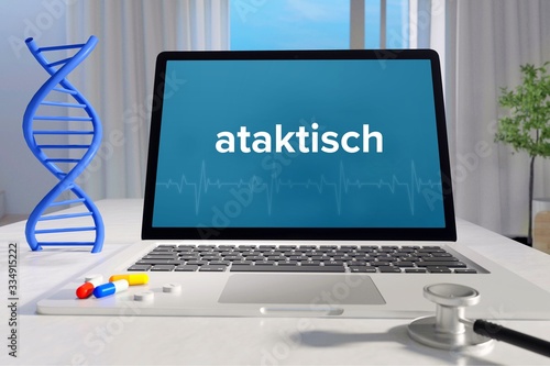 ataktisch – Medizin, Gesundheit. Computer im Büro mit Begriff auf dem Bildschirm. Arzt, Krankheit, Gesundheitswesen
