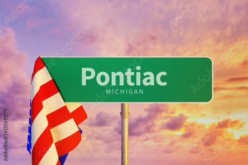 Pontiac – Michigan. Road or Town Sign. Flag of the united states. Blue Sky. Red arrow shows the direction in the city. 3d rendering