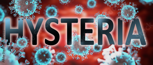 covid and hysteria, pictured by word hysteria and viruses to symbolize that hysteria is related to corona pandemic and that epidemic affects hysteria a lot, 3d illustration