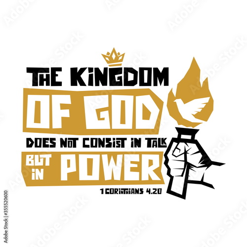 Christian typography, lettering and biblical illustration. The kingdom of God does not consist in talk but in power.