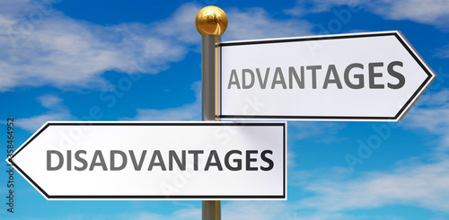 Disadvantages and advantages as different choices in life - pictured as words Disadvantages, advantages on road signs pointing at opposite ways, 3d illustration