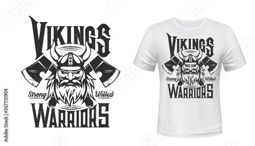 Viking warrior t-shirt print mockup, sport team and league club vector badge. Scandinavian Viking in horn helmet and crossed axes hatchets mascot for t-shirt print, Strong Willed motto quote